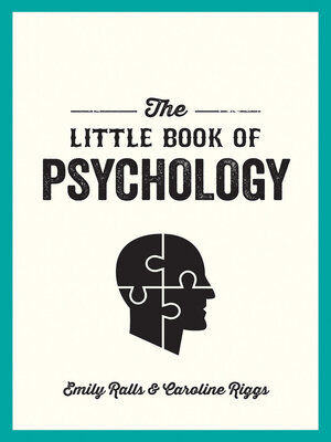 cover image of The Little Book of Psychology: an Introduction to the Key Psychologists and Theories You Need to Know